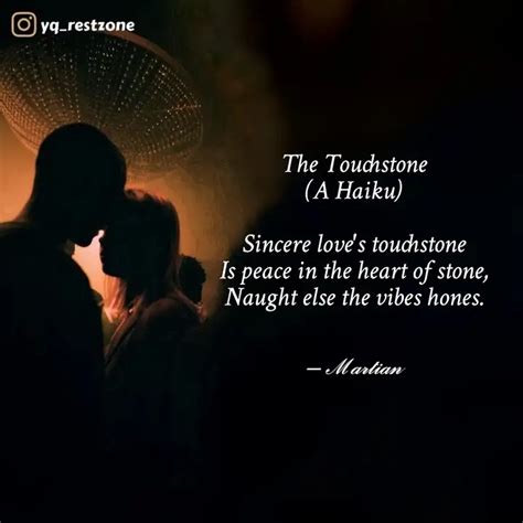The Touchstone (A Haiku) ... | Quotes & Writings by Martian Mirth ...