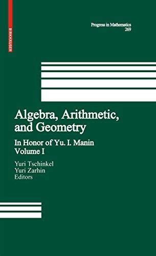 Algebra, Arithmetic, and Geometry: Volume I: In Honor of Yu. I. Manin ...
