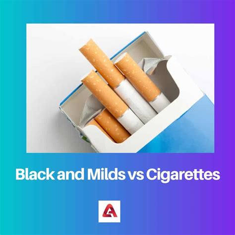Black vs Milds vs Sigaretten: verschil en vergelijking