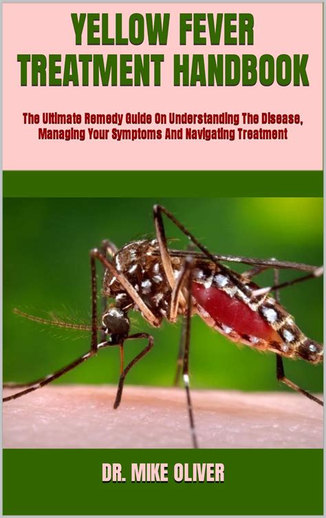 YELLOW FEVER TREATMENT HANDBOOK : The Ultimate Remedy Guide On ...