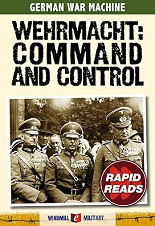 Wehrmacht: Command and Control (Rapid Reads) eBook : Ripley, Tim ...