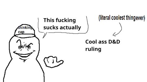 Cool ass ruling | /r/dndmemes | Dungeons and Dragons | Know Your Meme