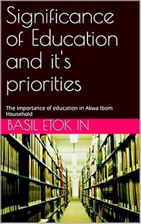 Significance of Education and it's priorities : The importance of ...