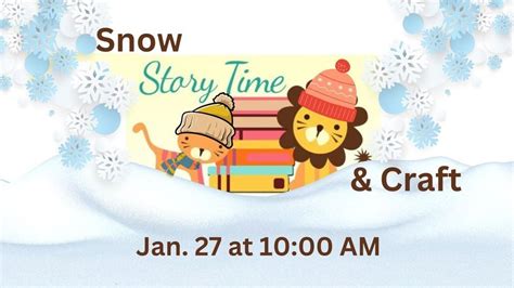 Snow Story Time, Kaubisch Memorial Public Library, Fostoria, January 27 ...
