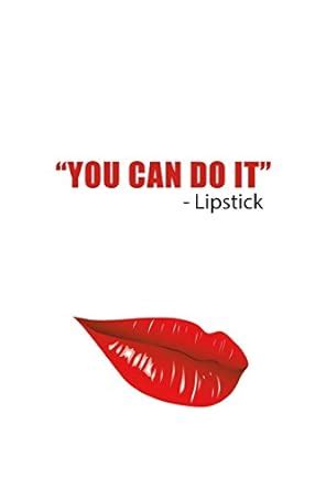 "You can do it" - Lipstick: Makeup Quote Lipstick Lovers Motivation ...