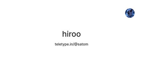 hiroo — Teletype