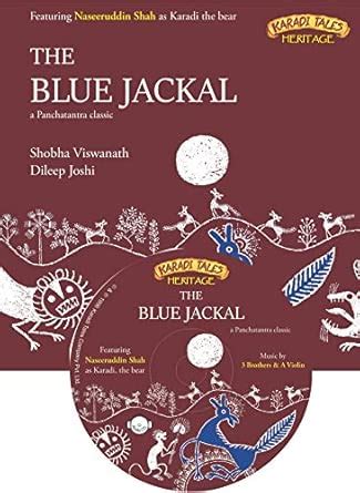 The Blue Jackal: A Panchatantra Classic : Shobha Viswanath, Dileep ...