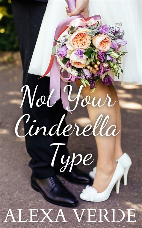 Not Your Cinderella Type by Alexa Verde | Goodreads