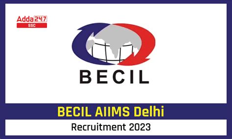 BECIL AIIMS Delhi Recruitment 2023 Apply Online 155 Vacancy