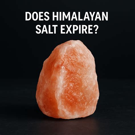 Does Himalayan Salt Expire? Separating Myths from Facts