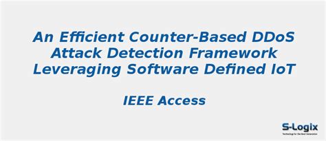 DDoS Detection Framework Leveraging Software Defined IoT | S-Logix