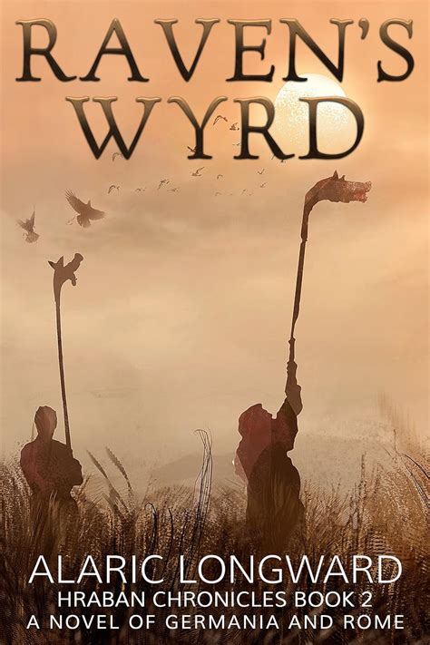 Raven's Wyrd: an Adventure in the Ancient Rome and Germania (Hraban ...