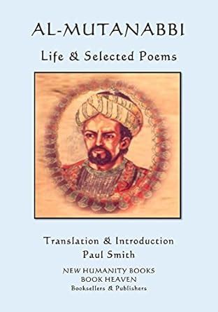 Al-Mutanabbi - Life & Selected Poems eBook : Al-Mutanabbi, Smith, Paul ...