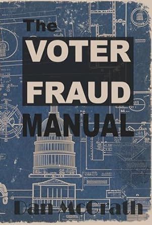 The Voter Fraud Manual eBook : McGrath, Dan: Amazon.in: Kindle Store