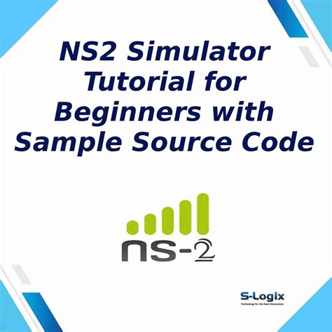 NS2 Tutorial for Beginners |NS2 Sample Source Code | S-Logix