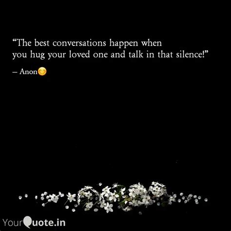 “The best conversations h... | Quotes & Writings by ANON | YourQuote