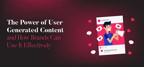 The Power of User Generated Content and How Brands Can Use It ...