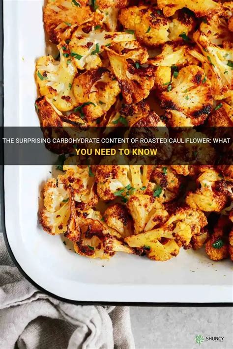 The Surprising Carbohydrate Content Of Roasted Cauliflower: What You ...