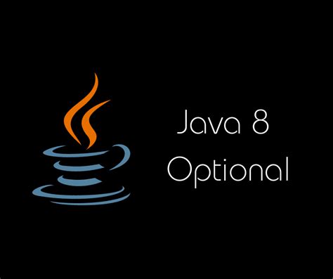 Java 8 Optional Interface 的图像结果