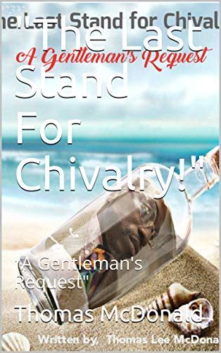 "The Last Stand For Chivalry!" : "A Gentleman's Request" eBook ...