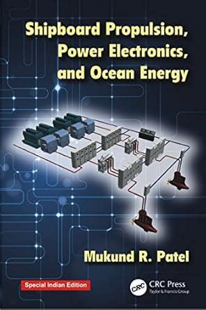 Buy SHIPBOARD PROPULSION, POWER ELECTRONICS, AND OCEAN ENERGY Book ...