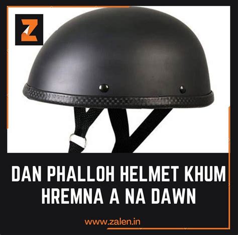 Dan phal loh helmet khumte hremna a na dawn