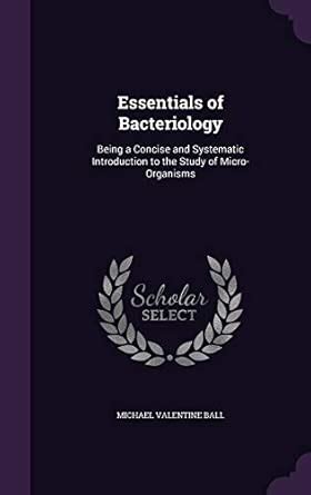 Buy Essentials of Bacteriology: Being a Concise and Systematic ...