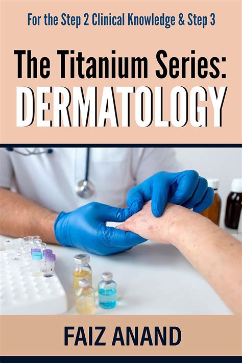 The Titanium Series: Dermatology for the Step 2 Clinical Knowledge ...