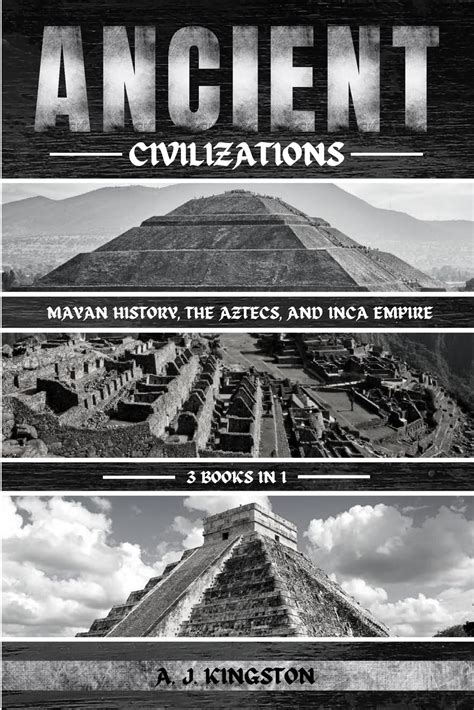 Buy Ancient Civilizations: Mayan History, The Aztecs, And Inca Empire ...