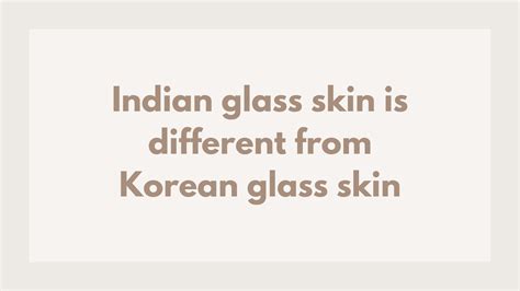 Decoding Indian Glass Skin vs. Korean Glass Skin: In the Light of Indi ...