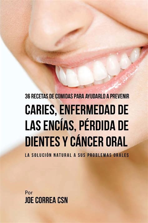 36 Recetas De Comidas Para Ayudarlo A Prevenir Caries Enfermedad ...