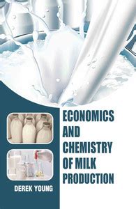 Economics and Chemistry of Milk Production - Economics and Chemistry of ...