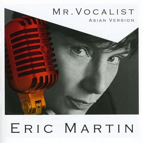 Mr Vocalist: Eric Martin, Mariah Carey, Billy Steinberg, Diane Warren ...