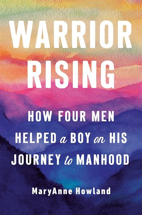 Buy Warrior Rising: How Four Men Helped a Boy on His Journey to Manhood ...