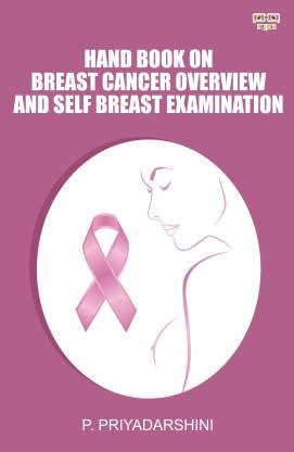 Hand Book On Breast Cancer Overview And Self Breast Examination: Buy ...
