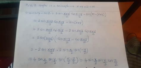 Prove that: sin x + sin y - sin z = 4sin x/2 sin y/2 cos z/2 - Brainly.in