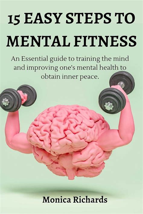 15 EASY STEPS TO MENTAL FITNESS : An Essential guide to training the ...