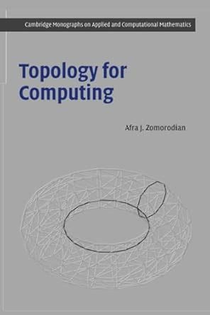 Topology for Computing: 16 (Cambridge Monographs on Applied and ...
