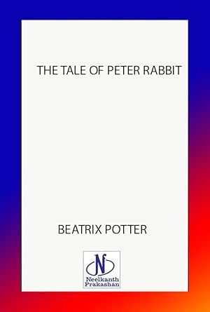The Tale of Peter Rabbit eBook : Beatrix Potter: Amazon.in: Kindle Store