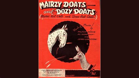 Mairzy Doats (Mares Eat Oats) Lyrics - GigWise