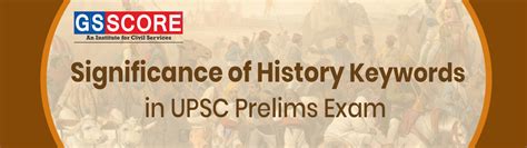 Significance of History Keywords in UPSC Prelims - GS Score - GS SCORE