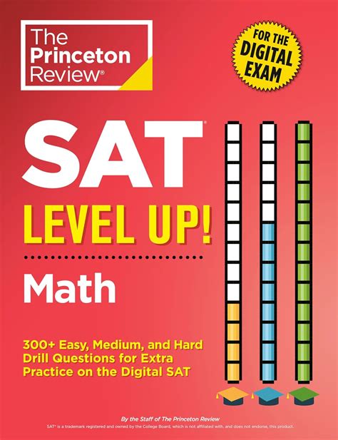 SAT Level Up! Math: 300+ Easy, Medium, and Hard Drill Questions for ...