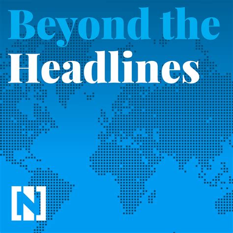 Beyond The Headlines: Examples Of Good Journalism That Matter