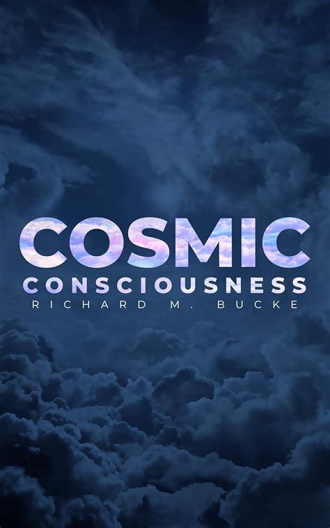 Cosmic Consciousness eBook : Bucke, Richard M.: Amazon.in: Kindle Store