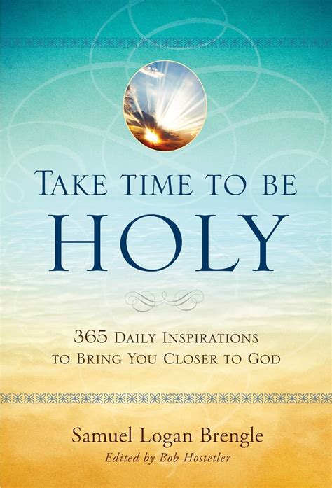 Buy Take Time to be Holy: 365 Daily Inspirations to Bring You Closer to ...