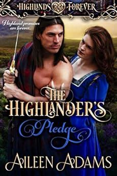 The Highlander's Pledge (Highlands Forever Book 3) eBook : Adams ...