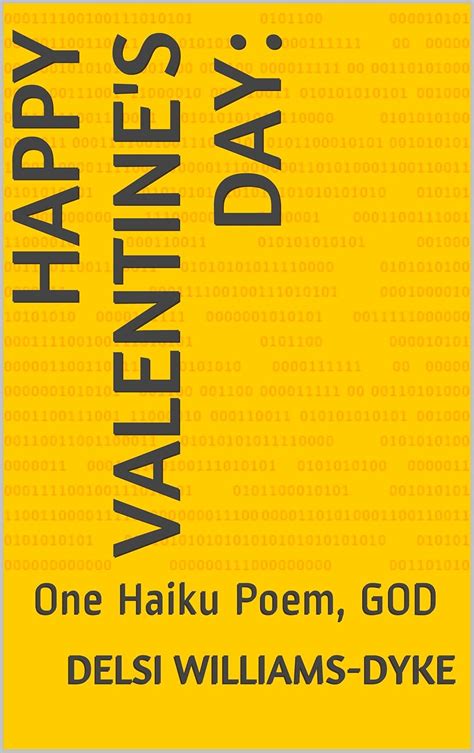Happy Valentine's Day: One Haiku Poem, GOD eBook : Williams-Dyke, Delsi ...