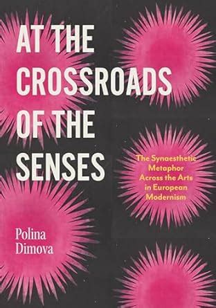 Buy At the Crossroads of the Senses: The Synaesthetic Metaphor Across ...