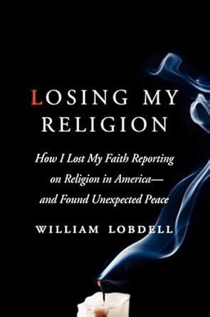 Buy Losing My Religion: How I Lost My Faith Reporting on Religion in ...