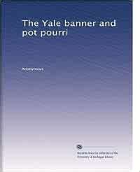 The Yale banner and pot pourri: Volume 6 : Amazon.in: Books